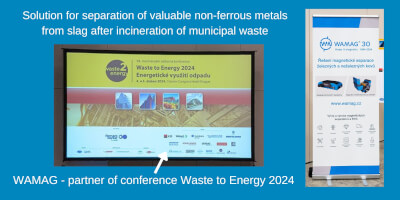 WAMAG - partner of conference Waste to Energy 2024  - solution of  non-ferrous metals separation